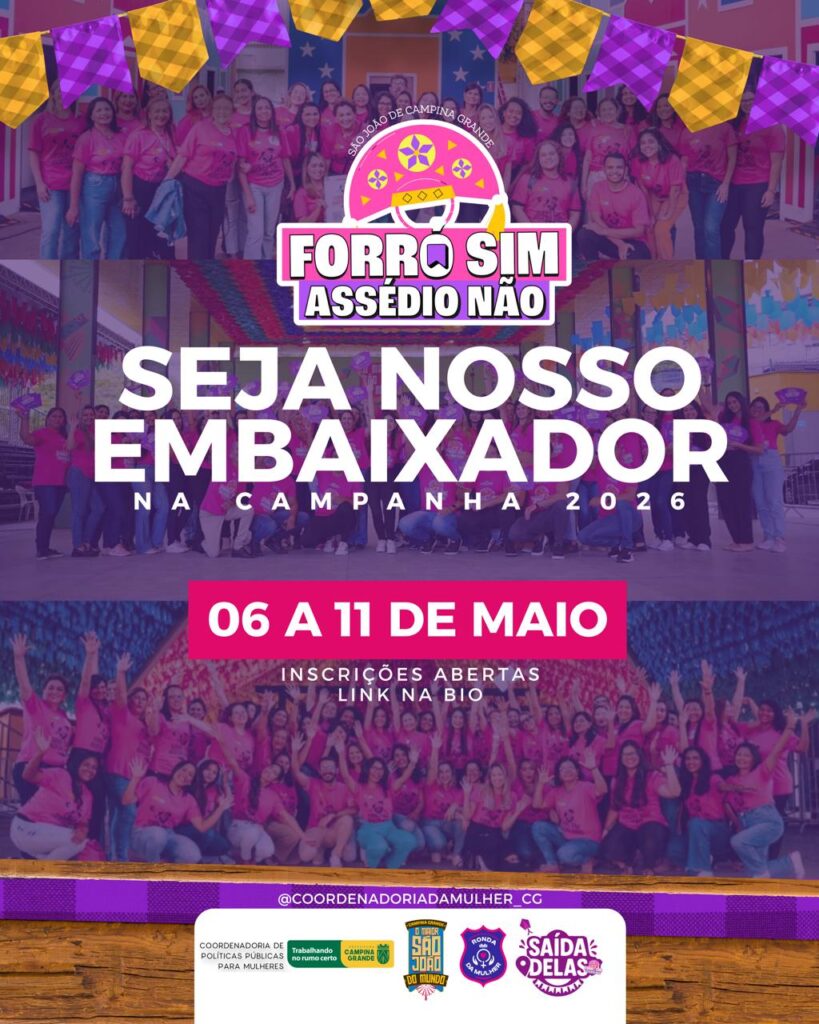 O Maior São João do Mundo 2026: PMCG lança edital de inscrição para Embaixadores Sociais da 5ª edição da ‘Campanha Forró Sim, Assédio Não’